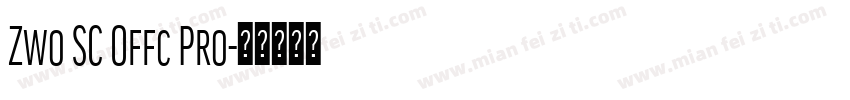 Zwo SC Offc Pro字体转换